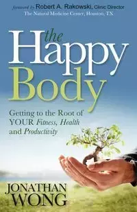 The Happy Body - Jonathan Wong