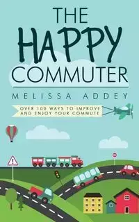 The Happy Commuter - Melissa Addey