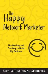 The Happy Network Marketer - Keith Schreiter