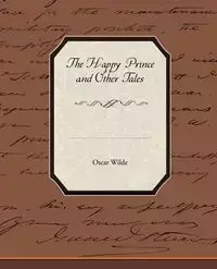 The Happy Prince and Other Tales - Oscar Wilde