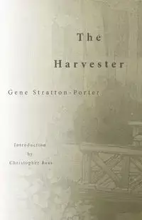 The Harvester - Gene Stratton-Porter