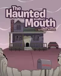 The Haunted Mouth - Simons La-Vawn