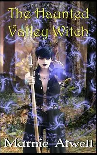 The Haunted Valley Witch - Marnie Atwell