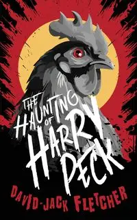 The Haunting of Harry Peck - Fletcher David-Jack