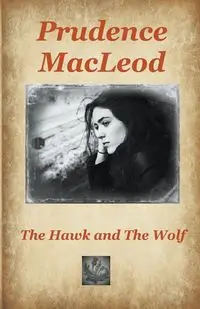 The Hawk and the Wolf - Prudence MacLeod