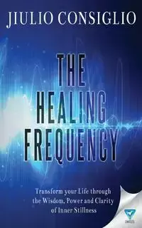 The Healing Frequency - Consiglio Jiulio
