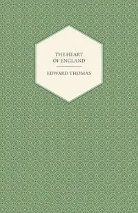 The Heart of England - Thomas Edward