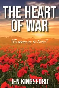 The Heart of War - Jen Kingsford