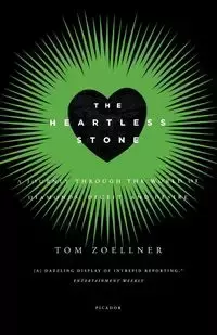 The Heartless Stone - Tom Zoellner