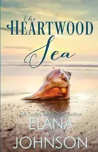 The Heartwood Sea - Johnson Elana