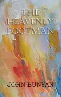 The Heavenly Footman - John Bunyan