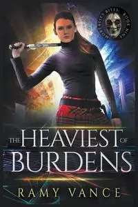 The Heaviest of Burdens - Vance R.E.