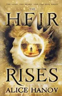 The Heir Rises - Alice Hanov