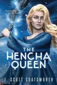 The Hencha Queen - Scott Coatsworth J.