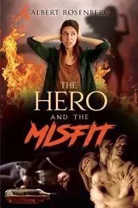 The Hero  and the Misfit - Albert Rosenberg
