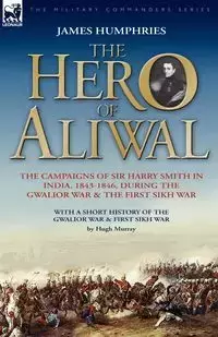 The Hero of Aliwal - James Humphries