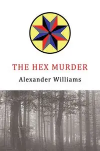 The Hex Murder - Williams Alexander