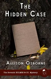 The Hidden Case - Allison Osborne