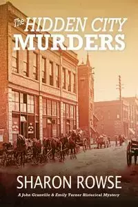 The Hidden City Murders - Sharon Rowse