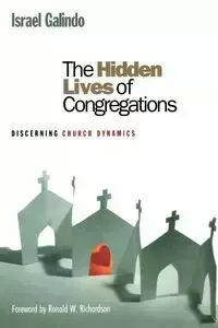 The Hidden Lives of Congregations - Israel Galindo