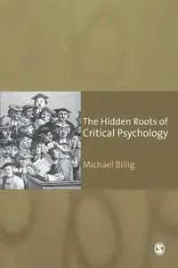 The Hidden Roots of Critical Psychology - Michael Billig