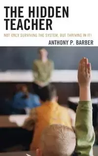 The Hidden Teacher - Anthony P. Barber