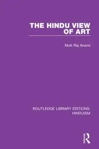 The Hindu View of Art - Anand Mulk Raj