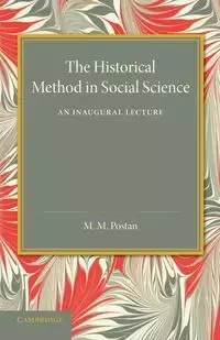 The Historical Method in Social Science - Postan M. M.