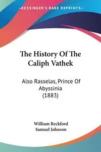 The History Of The Caliph Vathek - William Beckford