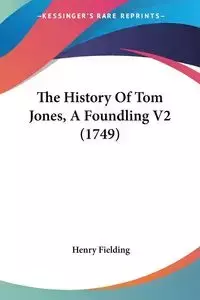 The History Of Tom Jones, A Foundling V2 (1749) - Henry Fielding