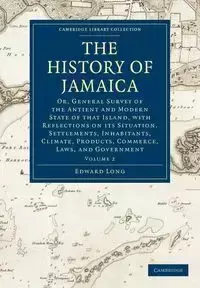 The History of Jamaica - Volume 2 - Long Edward