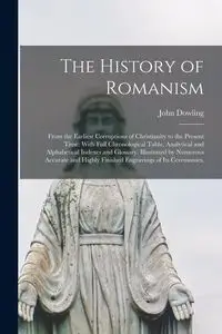 The History of Romanism - John Dowling