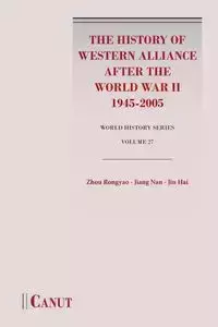 The History of Western Alliance after the World War II (1945-2005) - Zhou Rongyao