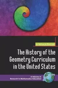 The History of the Geometry Curriculum in the United States (PB) - Nathalie Sinclair