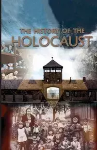 The History of the Holocaust - Morgan Pat