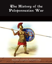 The History of the Peloponnesian War - Thucydides