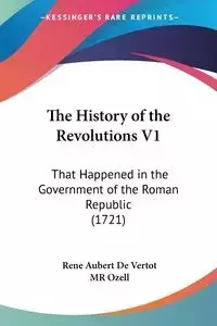 The History of the Revolutions V1 - Rene De Vertot Aubert