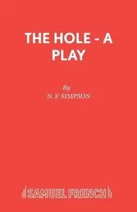 The Hole - A Play - Simpson N F