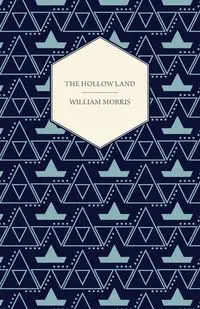 The Hollow Land (1856) - Morris William