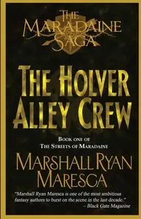 The Holver Alley Crew - Marshall Ryan Maresca