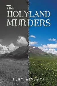 The Holyland Murders - Tony Wiseman