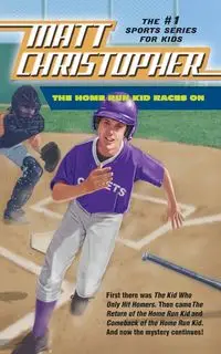 The Home Run Kid Races On - Christopher Matt