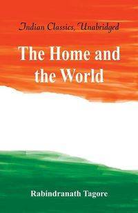 The Home and the World - Rabindranath Tagore