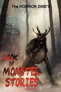 The Horror Zine's Book of Monster Stories - Little Bentley