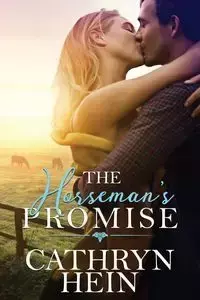 The Horseman's Promise - Cathryn Hein