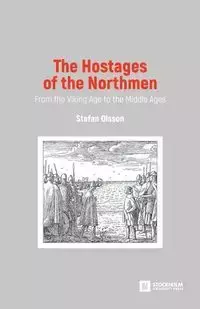 The Hostages of the Northmen - Stefan Olsson