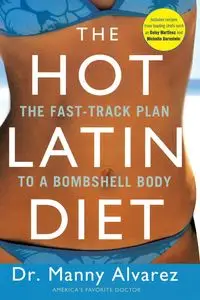 The Hot Latin Diet - Alvarez Manny