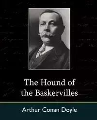 The Hound of the Baskervilles - Doyle Conan