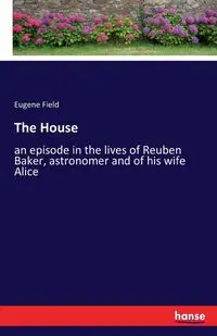 The House - Eugene Field