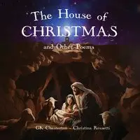 The House of Christmas and Other Poems - Chesterton GK